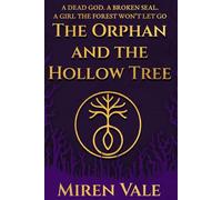 The Orphan and the Hollow Tree: A Gothic Horror Novel
