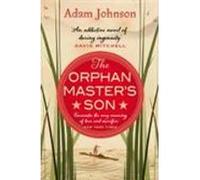 The Orphan Master's Son: The thrilling, Pulitzer Prize-winning coming-of-age novel set in North Korea
