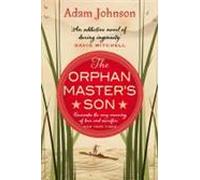 The Orphan Master's Son Adam Johnson (Auteur)