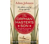 The Orphan Master's Son: The thrilling, Pulitzer Prize-winning coming-of-age novel set in North Korea