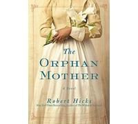 The Orphan Mother.by Hicks New