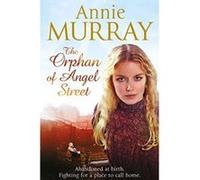 The Orphan of Angel Street Annie Murray Annie Murray (Auteur)