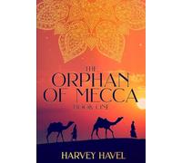 The Orphan of Mecca: Book One