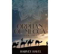 The Orphan of Mecca, Book Three