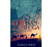 The Orphan of Mecca, Book Two