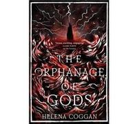 The Orphanage of Gods by Helena Coggan Helena Coggan (Auteur)