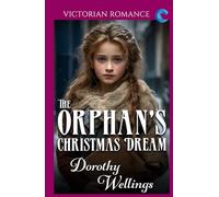 The Orphan's Christmas Dream: Victorian Romance
