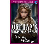 The Orphan's Christmas Dream: Victorian Romance