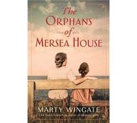 The Orphans of Mersea House by Marty Wingate Marty Wingate (Auteur)
