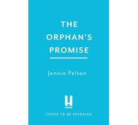 The Orphan's Promise Can Sally Brown discover the truth about her mother? A heart-rending new Wiltshire saga. - Jennie Felton - Headline - ebook (ePub) - Livre