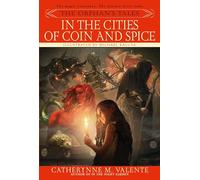 Catherynne Valente – The Orphan's Tales, Tome 2
