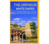 THE ORPHEUS WHITE PAPER: REPORT TO THE EUROPEAN COMMISSION