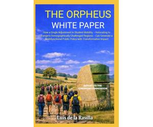 THE ORPHEUS WHITE PAPER: REPORT TO THE EUROPEAN COMMISSION