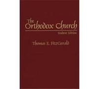 The Orthodox Church Thomas E. Fitzgerald (Auteur)