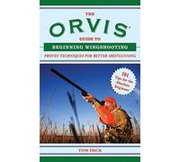 The Orvis Guide To Beginning Wingshooting