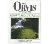 The Orvis Guide to Reading Trout Streams Tom Rosenbauer (Auteur)