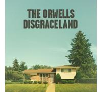 The Orwells - Disgraceland