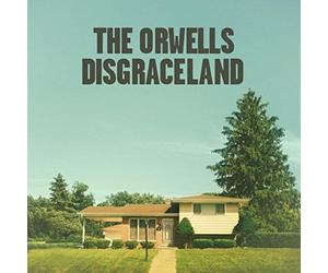The Orwells - Disgraceland