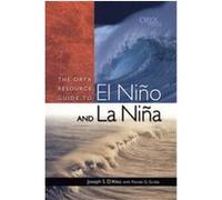 The Oryx Resource Guide to El Nino and LA Nina Joseph S. D'Aleo, Pamela G. Grube (Auteur)