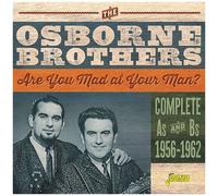 The Osborne Brothers - Are You Mad At Your Man - Complete As & Bs, 1956-1962 [Cd