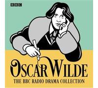 The Oscar Wilde Bbc Radio Drama Collection