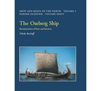The Oseberg Ship: Reconstruction of Form and Function