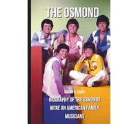 The Osmonds: Biography of The Osmonds were an American family musicians ensemble that attained widespread fame during their peak years.