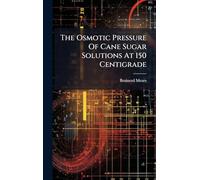 The Osmotic Pressure Of Cane Sugar Solutions At 150 Centigrade
