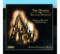 The Ossipov Balalaika Orchestra & Nikolai Kalinin - The Ossipov Balalaika Orchestra, Vol I: Russian Classical Music