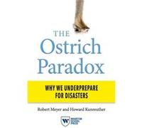 The Ostrich Paradox by Howard Kunreuther Howard Kunreuther (Auteur)