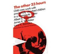 The Other 23 Hours by Larry Brendtro Paperback Book Whittaker, James K., Brendtro, Larry K., Trieschman, Albert E. (Auteur)