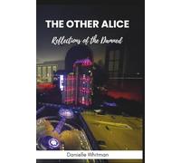The Other Alice:: Reflections of the Damned