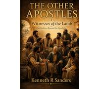 The Other Apostles: Witnesses of The Lamb