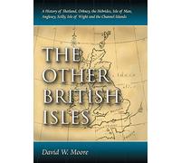 The Other British Isles by David W. Moore David W. Moore (Auteur)