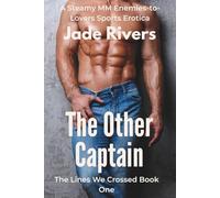 The Other Captain: A Steamy MM Enemies-to-Lovers Sports Erotic Short: Rival Captains Trapped in a Locked Room Where Rivalry Ignites Forbidden Desire and Brutal Passion