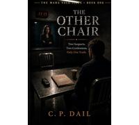 THE OTHER CHAIR: Two Suspects. Two Confessions. Only One Truth.