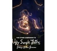 The Other Companion To Ugly Simple Truths