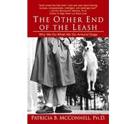 The Other End of the Leash Patricia McConnell (Auteur)