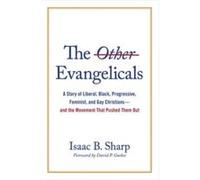 The Other Evangelicals by Isaac B Sharp Isaac B Sharp (Auteur)