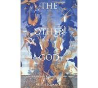 The Other God: Dualist Religions from Antiquity to the Cathar Heresy