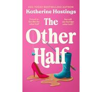 The Other Half: Grumpy Meets Sunshine Opposites Attract Rom Com