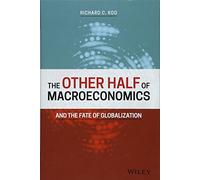 L'autre moitié de la macroéconomie et le destin de la mondialisation