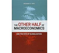 The Other Half Of Macroeconomics And The Fate Of Globalization
