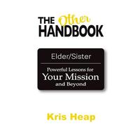 The Other Handbook: Powerful Lessons for Your Mission and Beyond