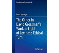The Other in David Grossman's Work in Light of Levinas’s Ethical Turn