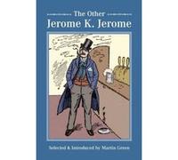 The Other Jerome K. Jerome Jerome K. Jerome, Martin Green (Auteur)
