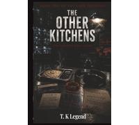 THE OTHER KITCHENS: FOR THE ONES STILL INSIDE