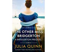 The Other Miss Bridgerton: A Bridgerton Prequel
