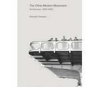 The Other Modern Movement: Architecture, 1920-1970