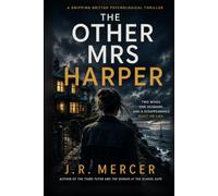 The Other Mrs Harper: A Gripping British Psychological Thriller of Marriage, Secrets and Deception